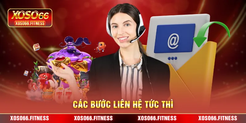 Các bước liên hệ tức thì