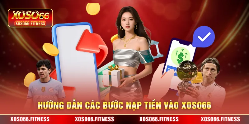 Hướng dẫn các bước nạp tiền vào XoSo66