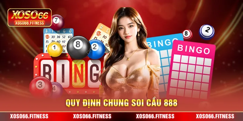 Quy định chung soi cầu 888